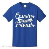 Cousins Make The Best Friends Meaningful Gift Kids T-Shirt thumb 0
