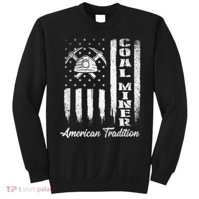 Coal Miner Usa Flag Patriotic Underground Mining Laborer Sweatshirt