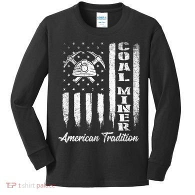 Coal Miner Usa Flag Patriotic Underground Mining Laborer Kids Long Sleeve Shirt