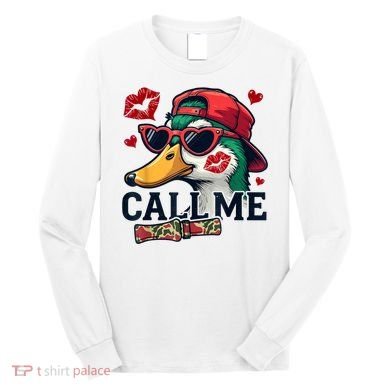 Call Me Valentines Duck Hunting Lover For Hunter Long Sleeve Shirt