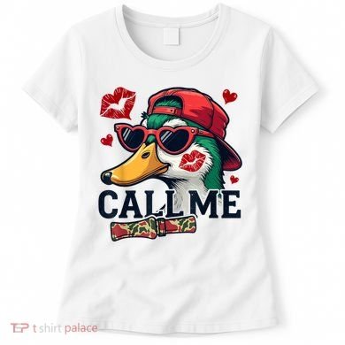 Call Me Valentines Duck Hunting Lover For Hunter Women's T-Shirt