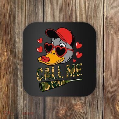 Call Me Valentines Duck Hunting Lover For Hunter Coaster