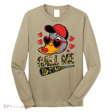 Call Me Valentines Duck Hunting Lover For Hunter Long Sleeve Shirt