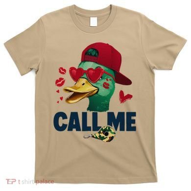 Call Me Valentines Duck Hunting Lover Funny Hunter T-Shirt