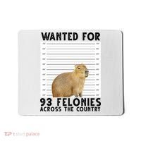 Capybara Mugshot Wanted For 93 Felonies Across The Country Mousepad thumb 0