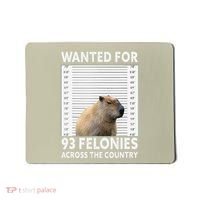 Capybara Mugshot Wanted For 93 Felonies Across The Country Mousepad thumb 0