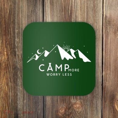 Camp More Worry Less Mountain Nature Coaster
