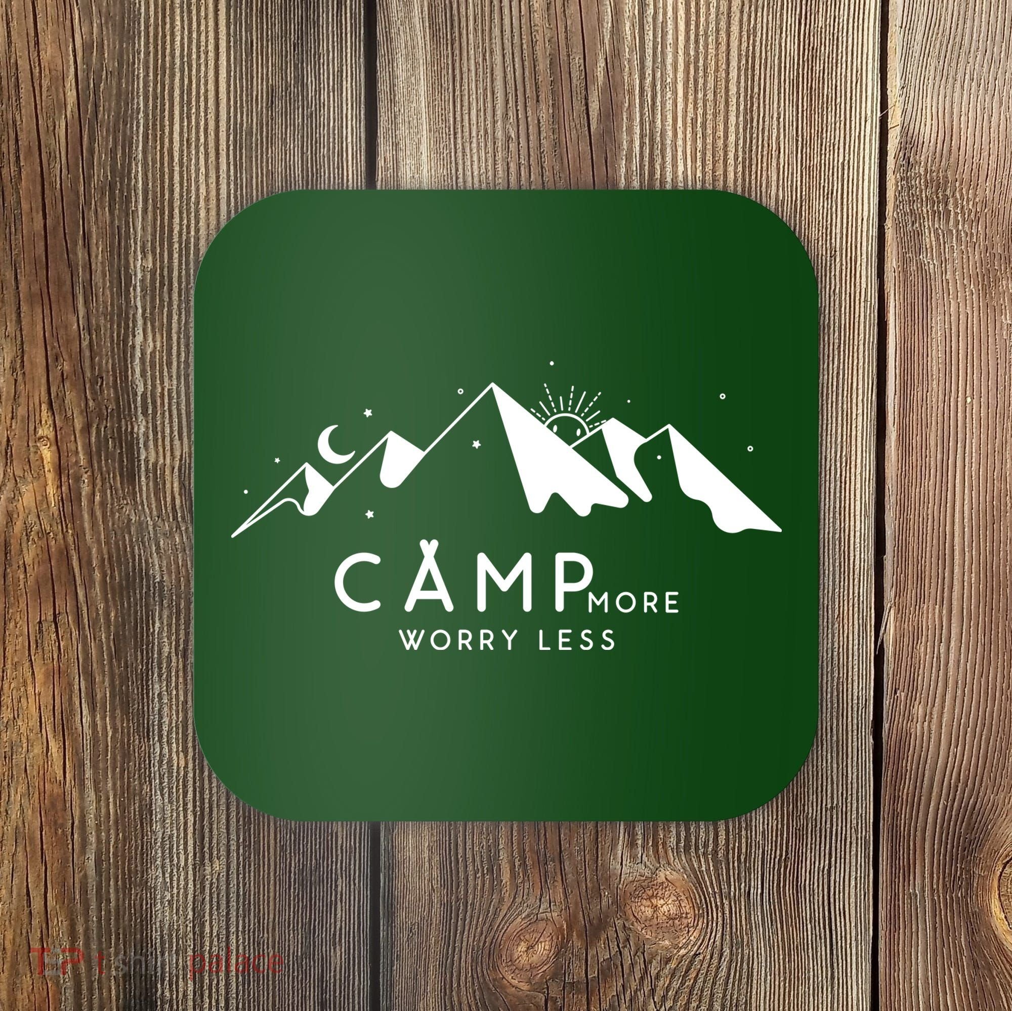 Camp More Worry Less Mountain Nature Coaster