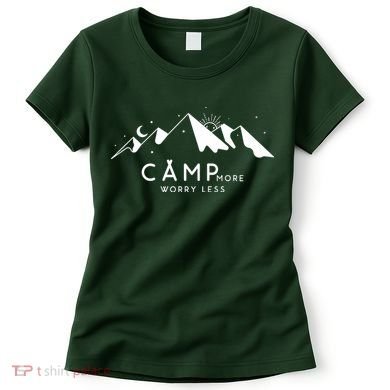 Camp More Worry Less Mountain Nature Women's T-Shirt