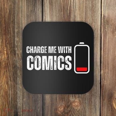 Charge Me With Comics Funny Comic Lover Coaster