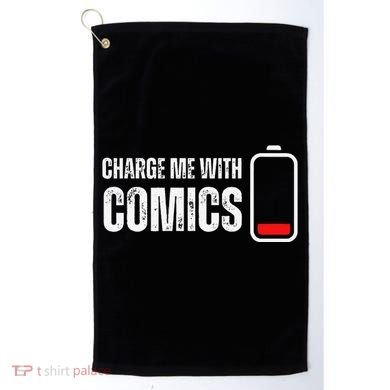 Charge Me With Comics Funny Comic Lover Golf Towel