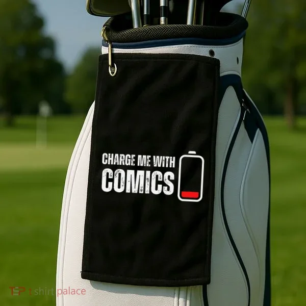 Charge Me With Comics Funny Comic Lover Golf Towel