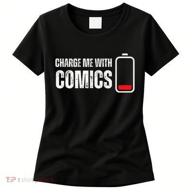Charge Me With Comics Funny Comic Lover Women's T-Shirt