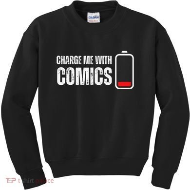 Charge Me With Comics Funny Comic Lover Kids Sweatshirt