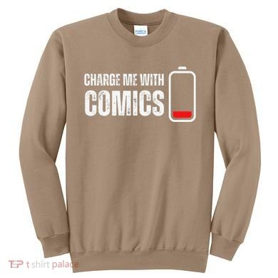 Charge Me With Comics Funny Comic Lover Sweatshirt