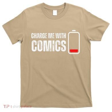 Charge Me With Comics Funny Comic Lover T-Shirt