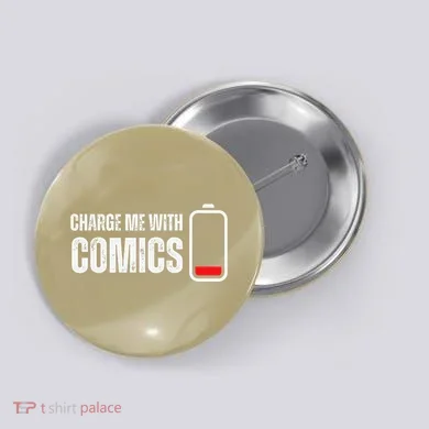 Charge Me With Comics Funny Comic Lover Button