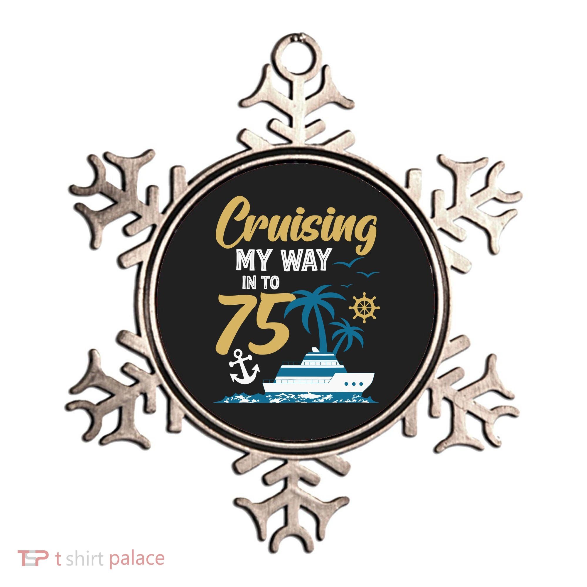 Cruising My Way Into 75th Birthday Cruise 75 Years Old Ornament