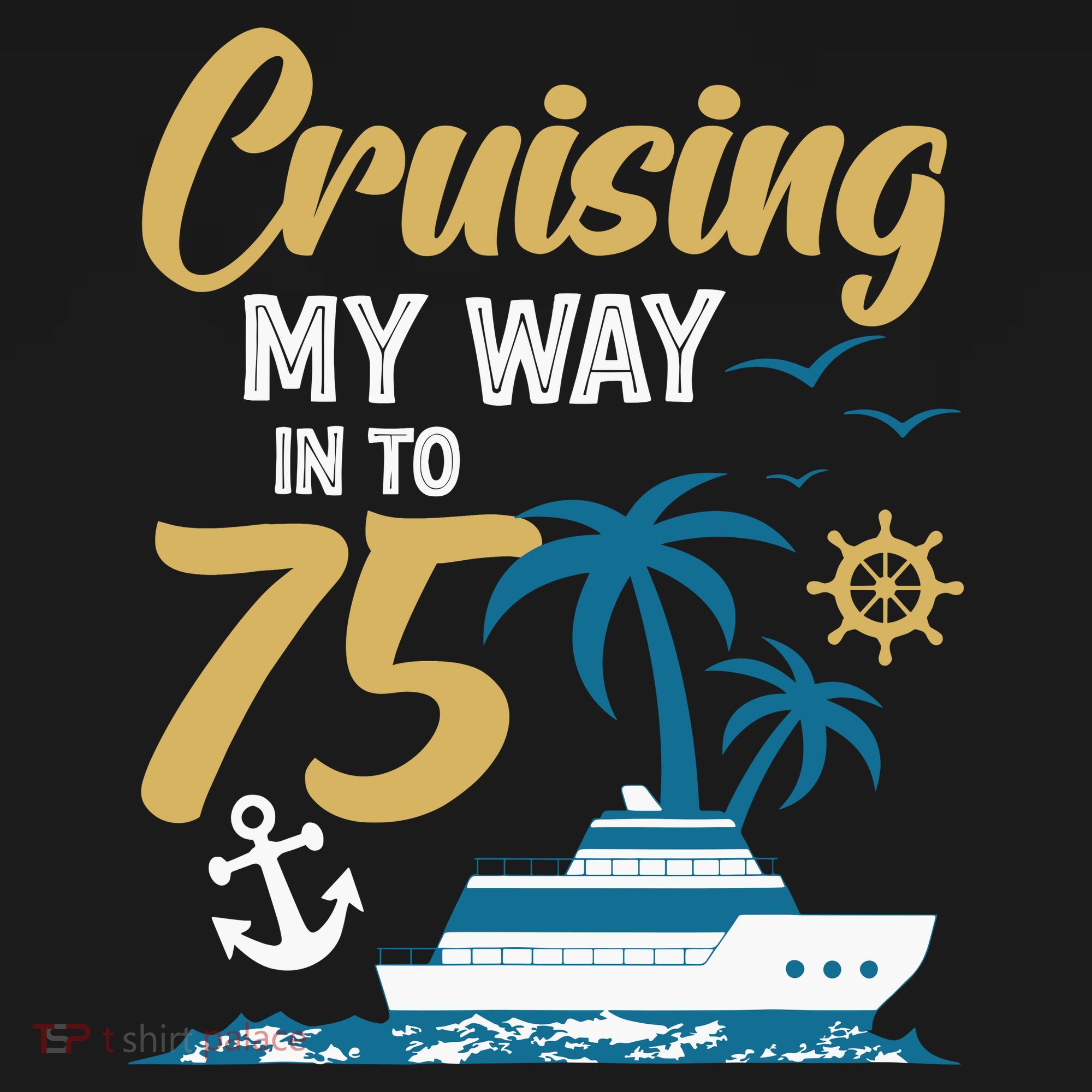 Cruising My Way Into 75th Birthday Cruise 75 Years Old Ornament