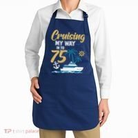 Cruising My Way Into 75th Birthday Cruise 75 Years Old Apron thumb 2
