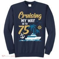 Cruising My Way Into 75th Birthday Cruise 75 Years Old Sweatshirt thumb 0