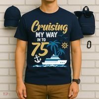 Cruising My Way Into 75th Birthday Cruise 75 Years Old T-Shirt thumb 6