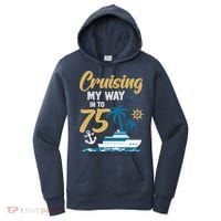 Cruising My Way Into 75th Birthday Cruise 75 Years Old Women's Hoodie thumb 0