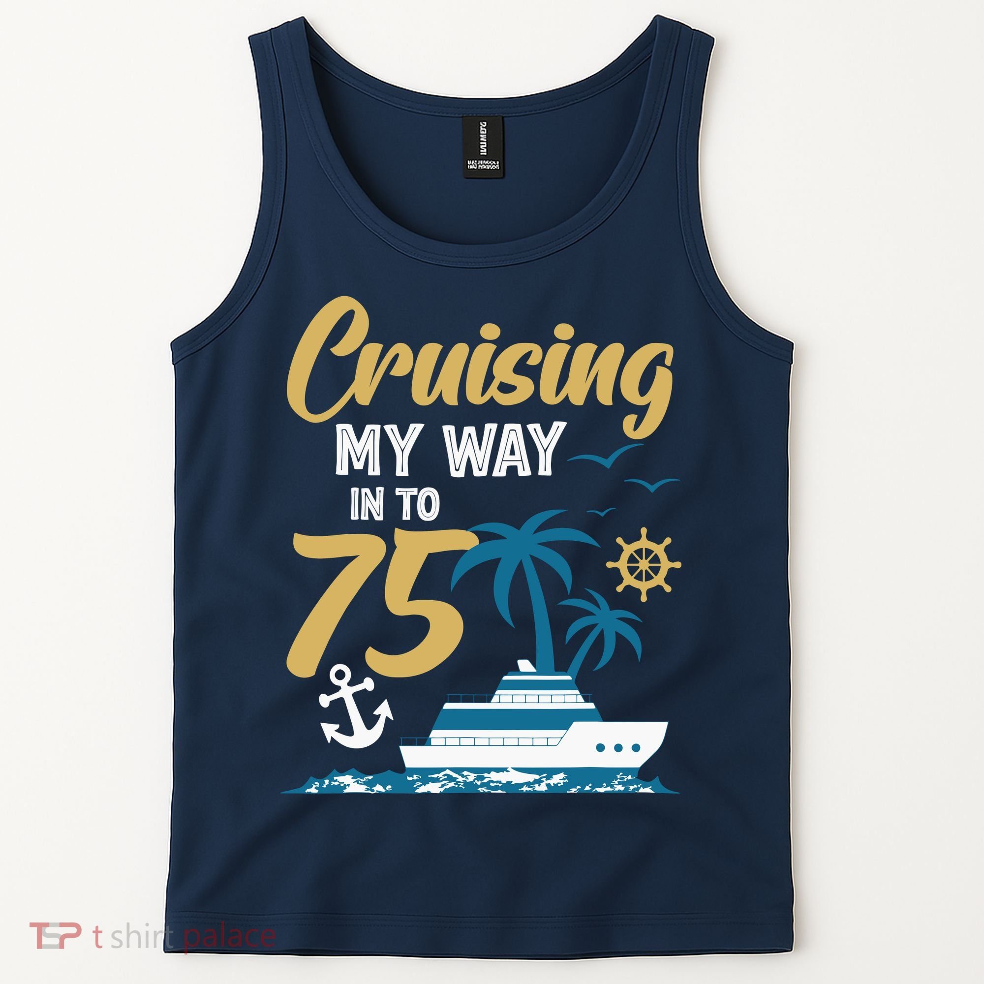 Cruising My Way Into 75th Birthday Cruise 75 Years Old Tank Top