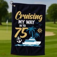 Cruising My Way Into 75th Birthday Cruise 75 Years Old Golf Towel thumb 1