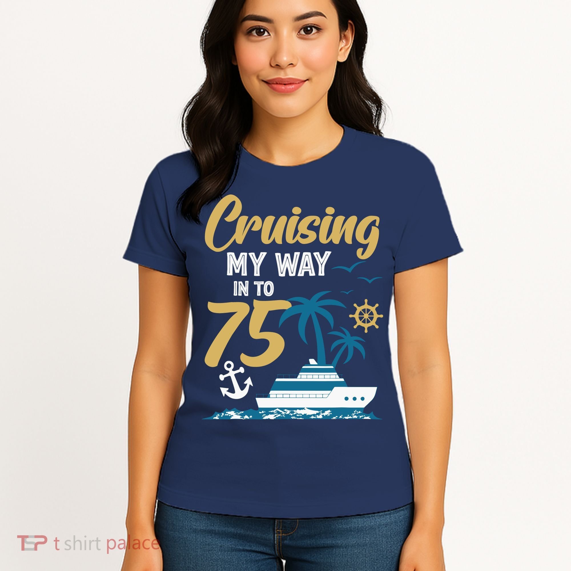 Cruising My Way Into 75th Birthday Cruise 75 Years Old Women's T-Shirt