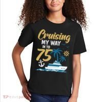 Cruising My Way Into 75th Birthday Cruise 75 Years Old Kids T-Shirt thumb 2