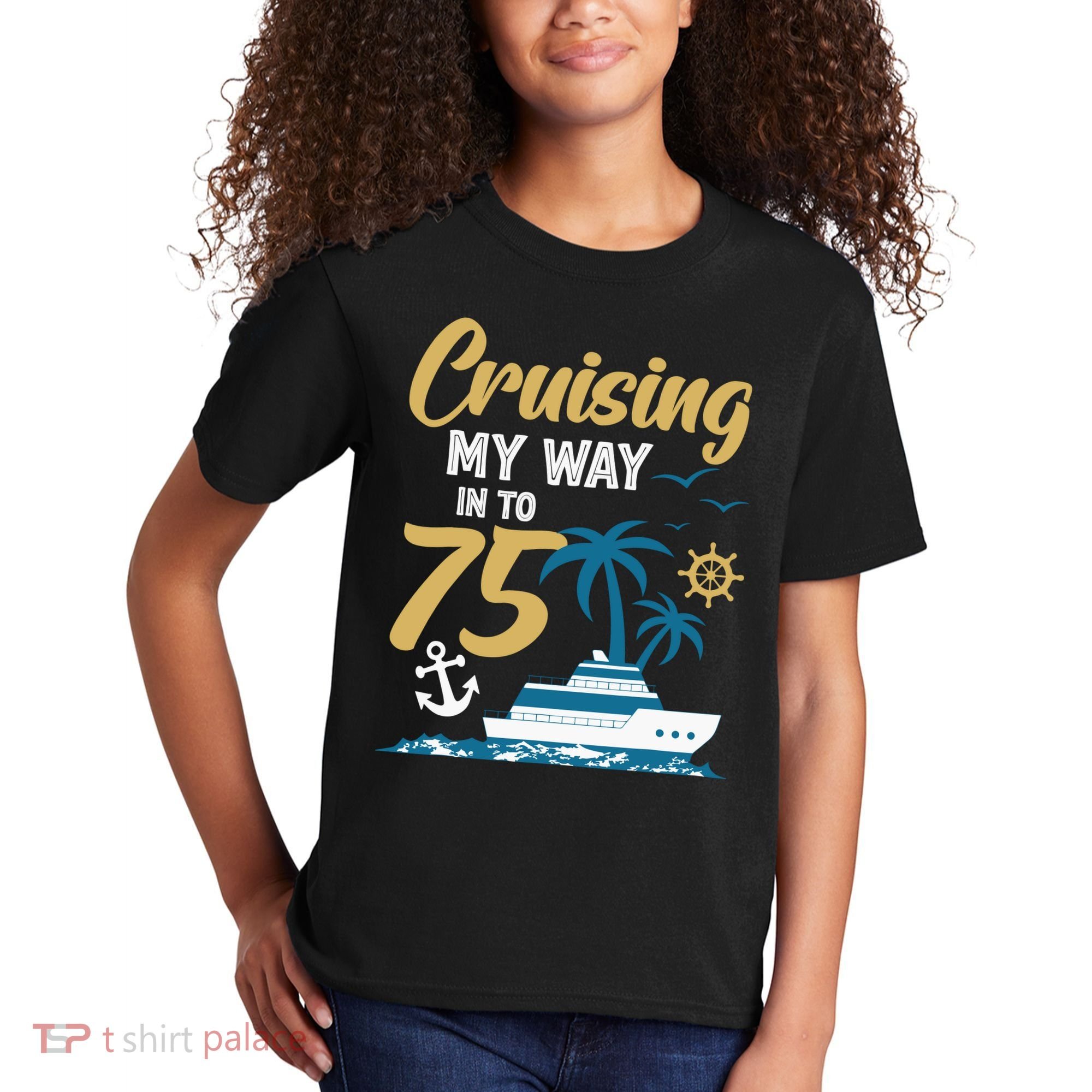 Cruising My Way Into 75th Birthday Cruise 75 Years Old Kids T-Shirt