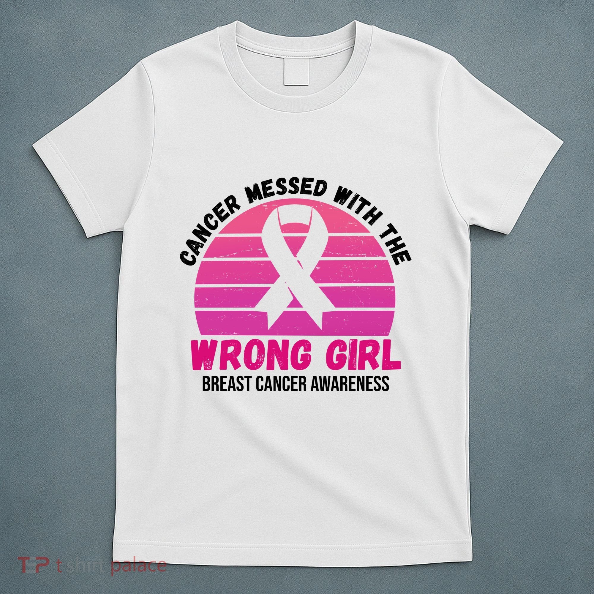 Cancer Messed With The Wrong Girl Breast Cancer Awareness T-Shirt