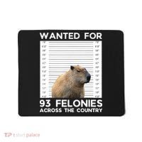 Capybara Mugshot Wanted For 93 Felonies Across The Country Mousepad thumb 0