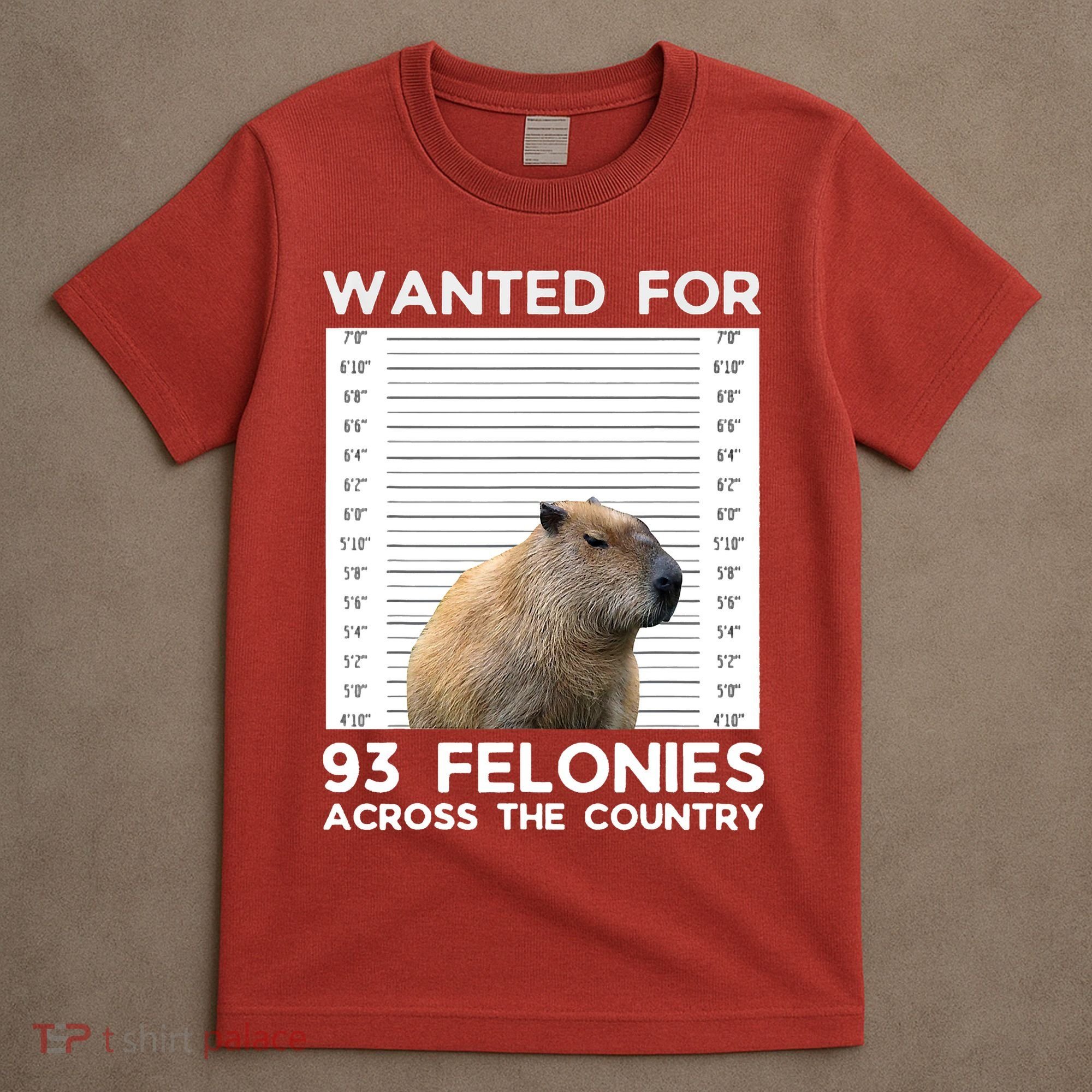 Capybara Mugshot Wanted For 93 Felonies Across The Country T-Shirt