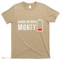 Charge Me With Money Funny Cash Money Lover T-Shirt thumb 0