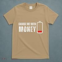 Charge Me With Money Funny Cash Money Lover T-Shirt thumb 5