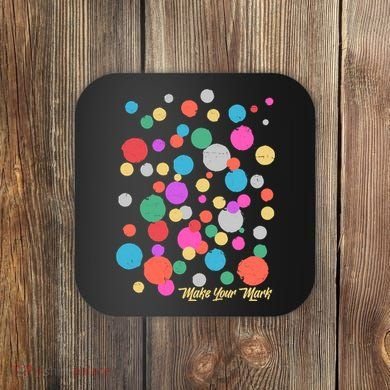 Cute Make You Mark International Dot Day Coaster