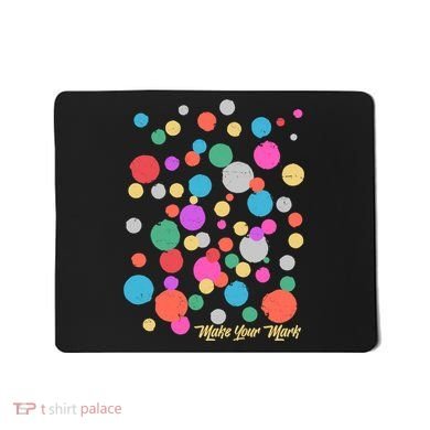 Cute Make You Mark International Dot Day Mousepad