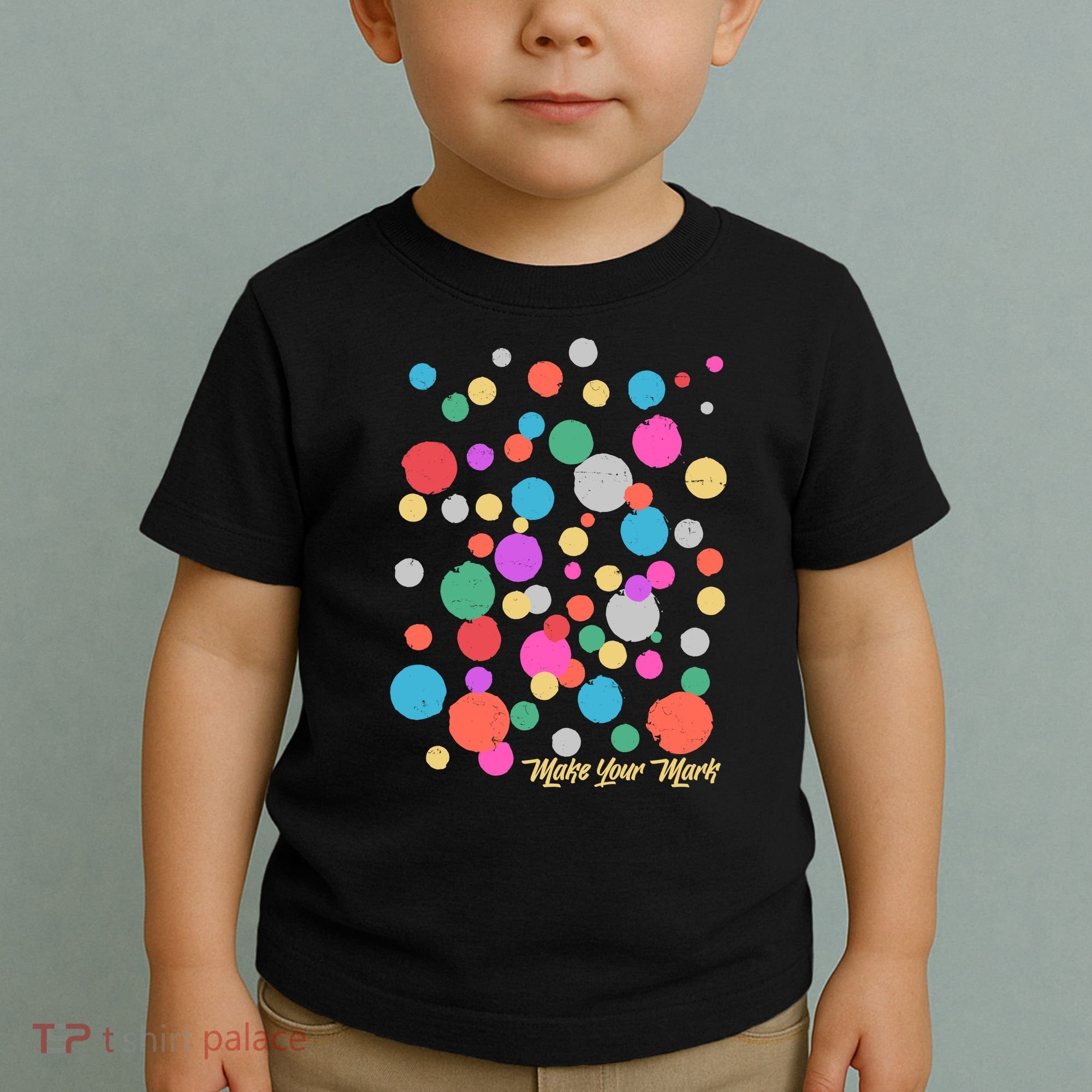 Cute Make You Mark International Dot Day Toddler T-Shirt