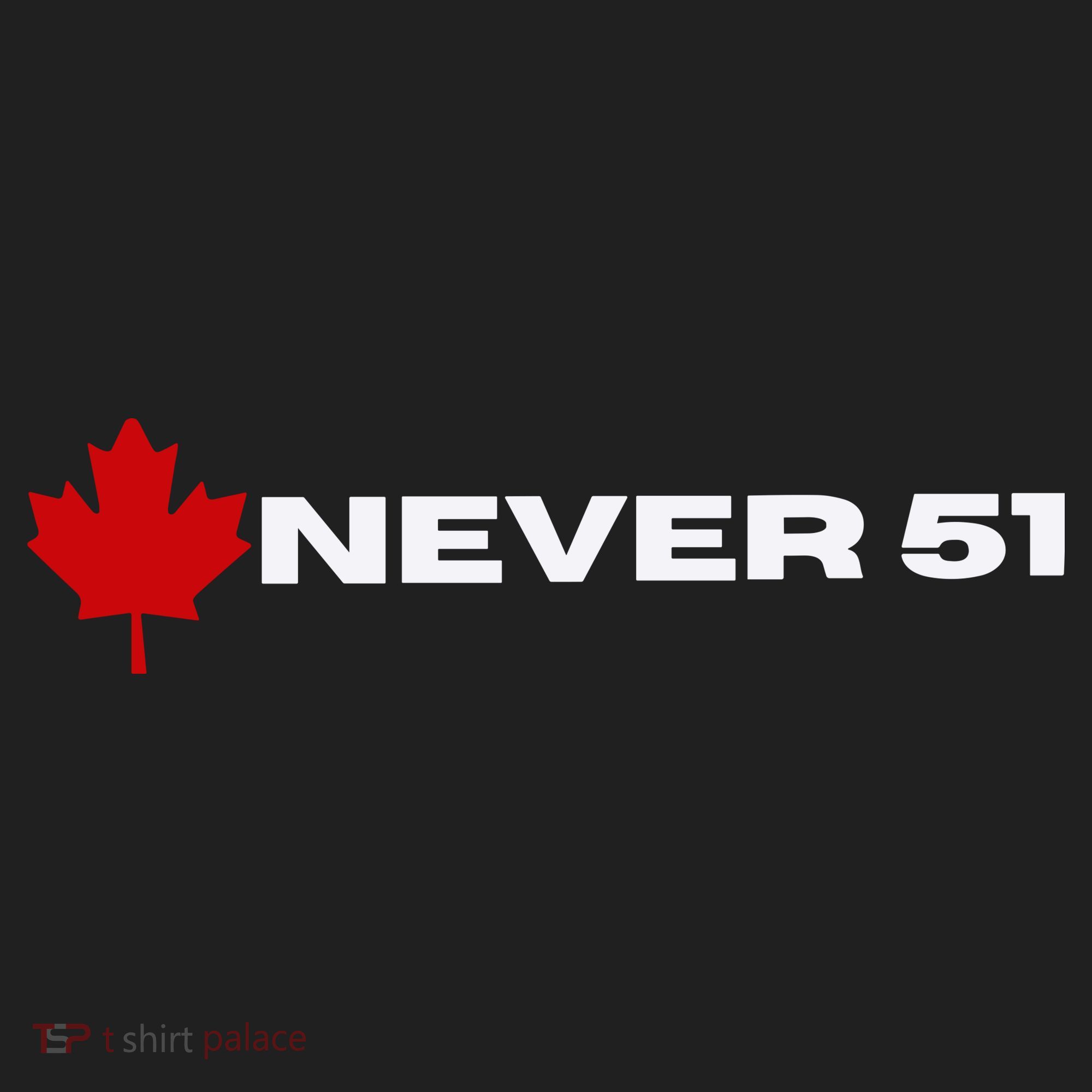 Canada Never 51. Women's Sweatshirt