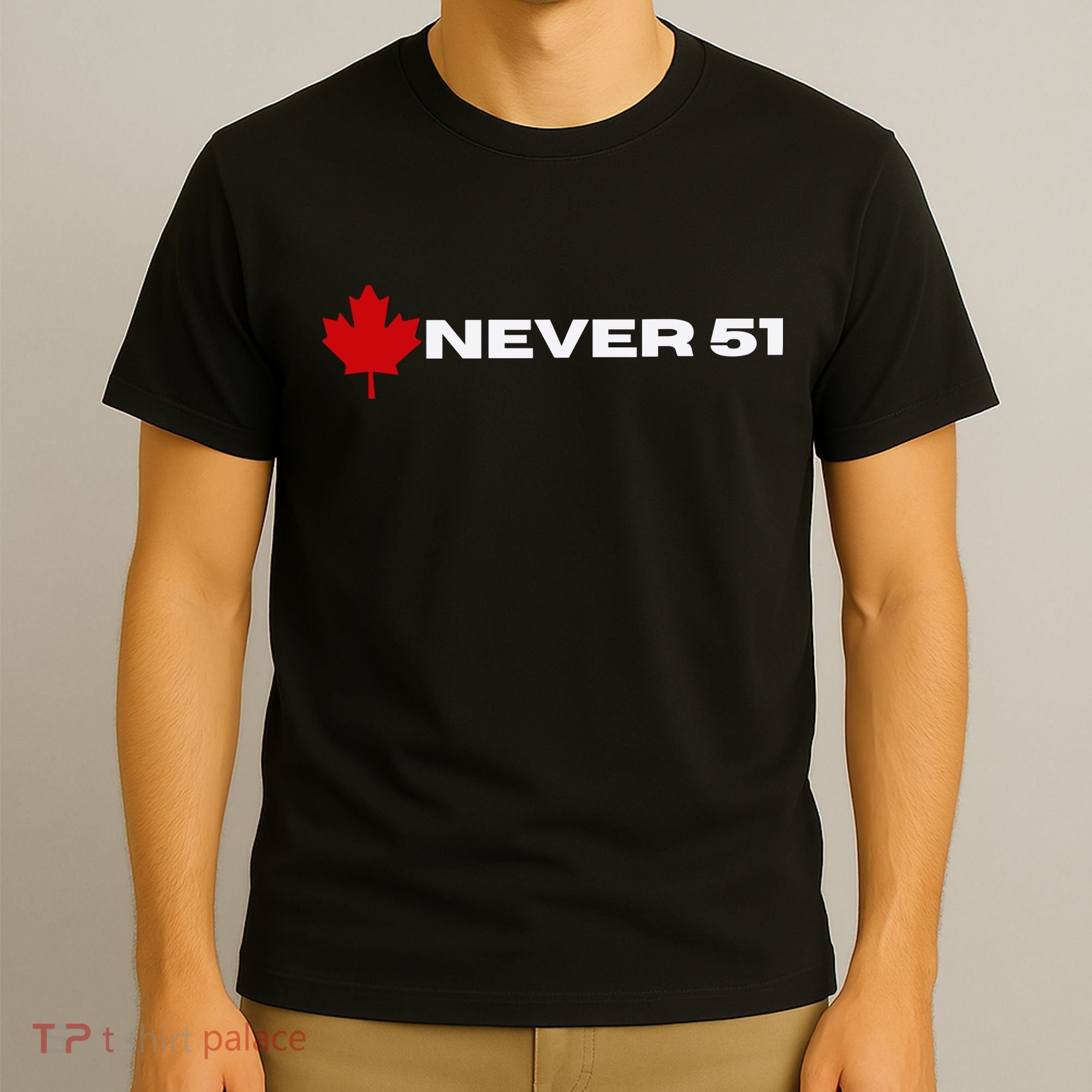 Canada Never 51. T-Shirt