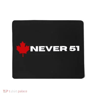 Canada Never 51. Mousepad