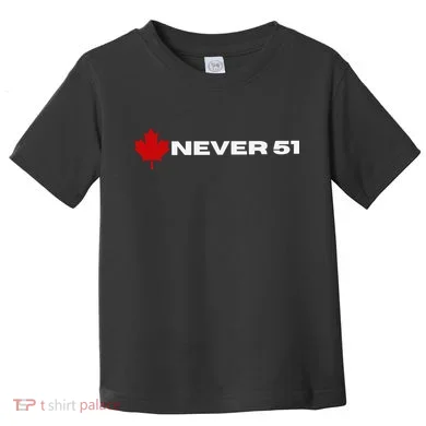 Canada Never 51. Toddler T-Shirt