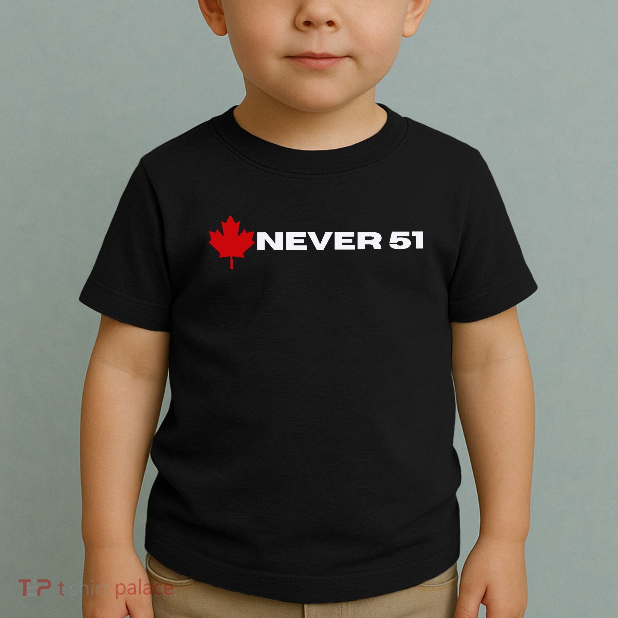 Canada Never 51. Toddler T-Shirt