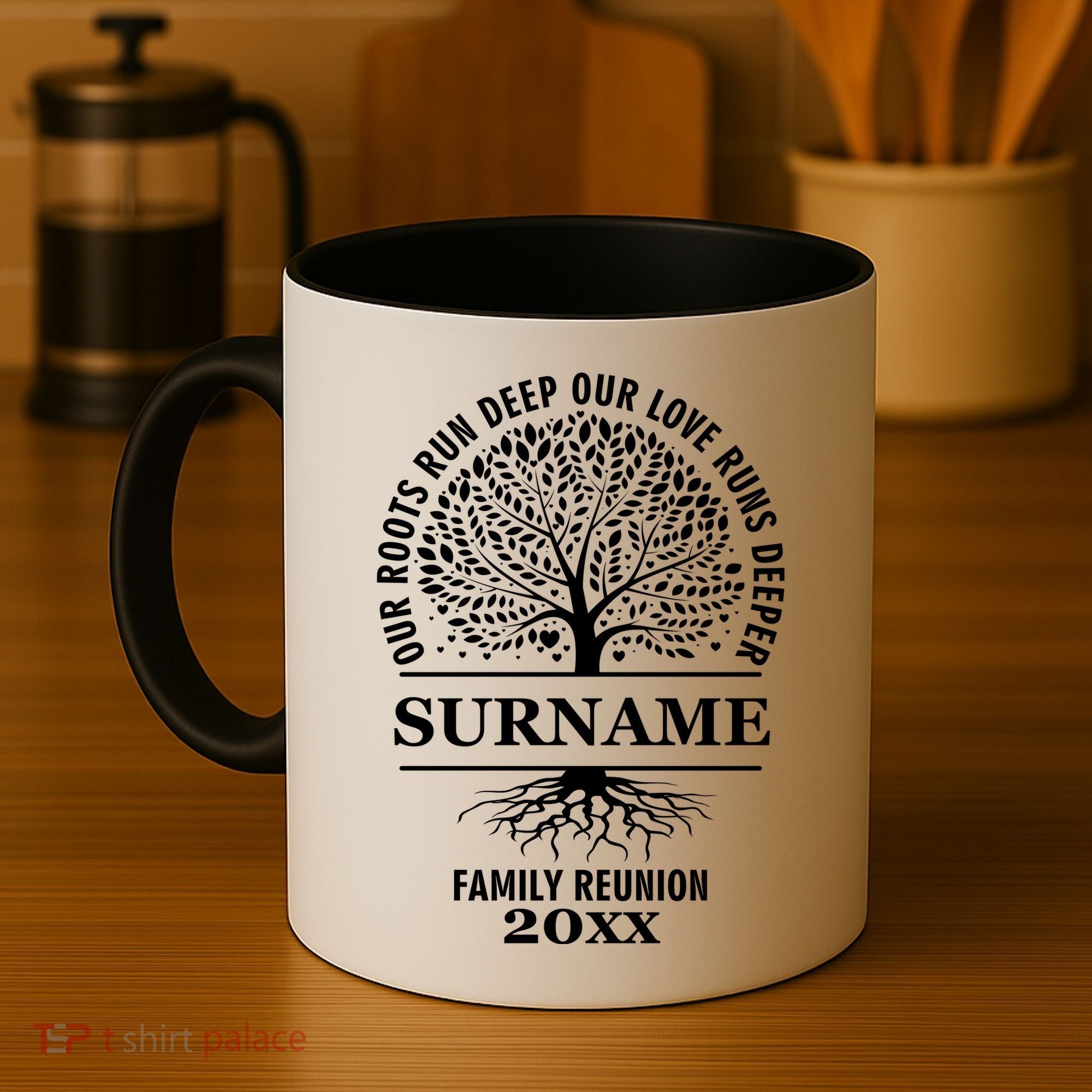 Custom Name And Year Family Reunion Our Roots Run Deep Our Love Runs Deeper Coffee Mug