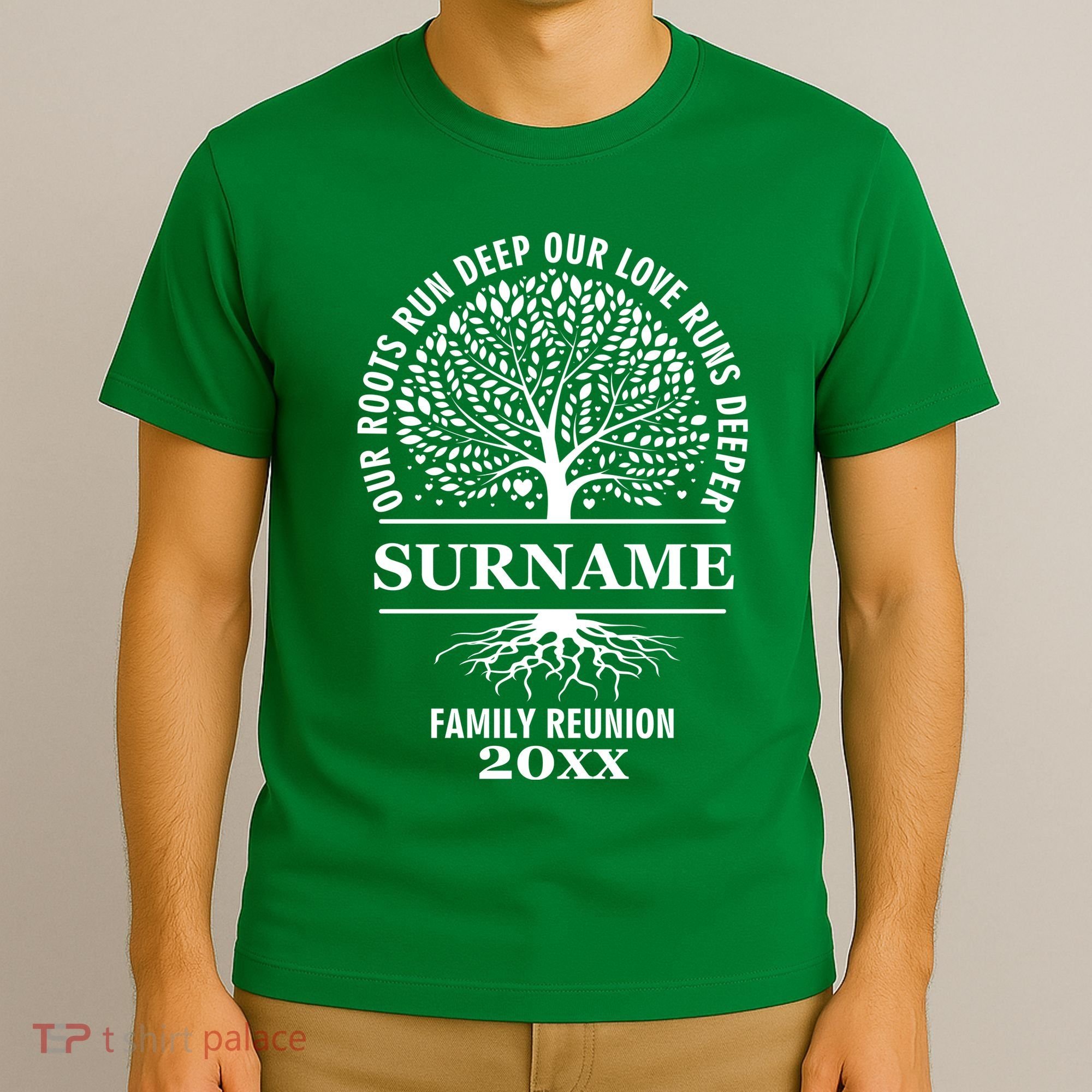 Custom Name And Year Family Reunion Our Roots Run Deep Our Love Runs Deeper T-Shirt