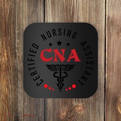 Cna Nurse Assistant Certified Nursing Assistant For Work Coaster