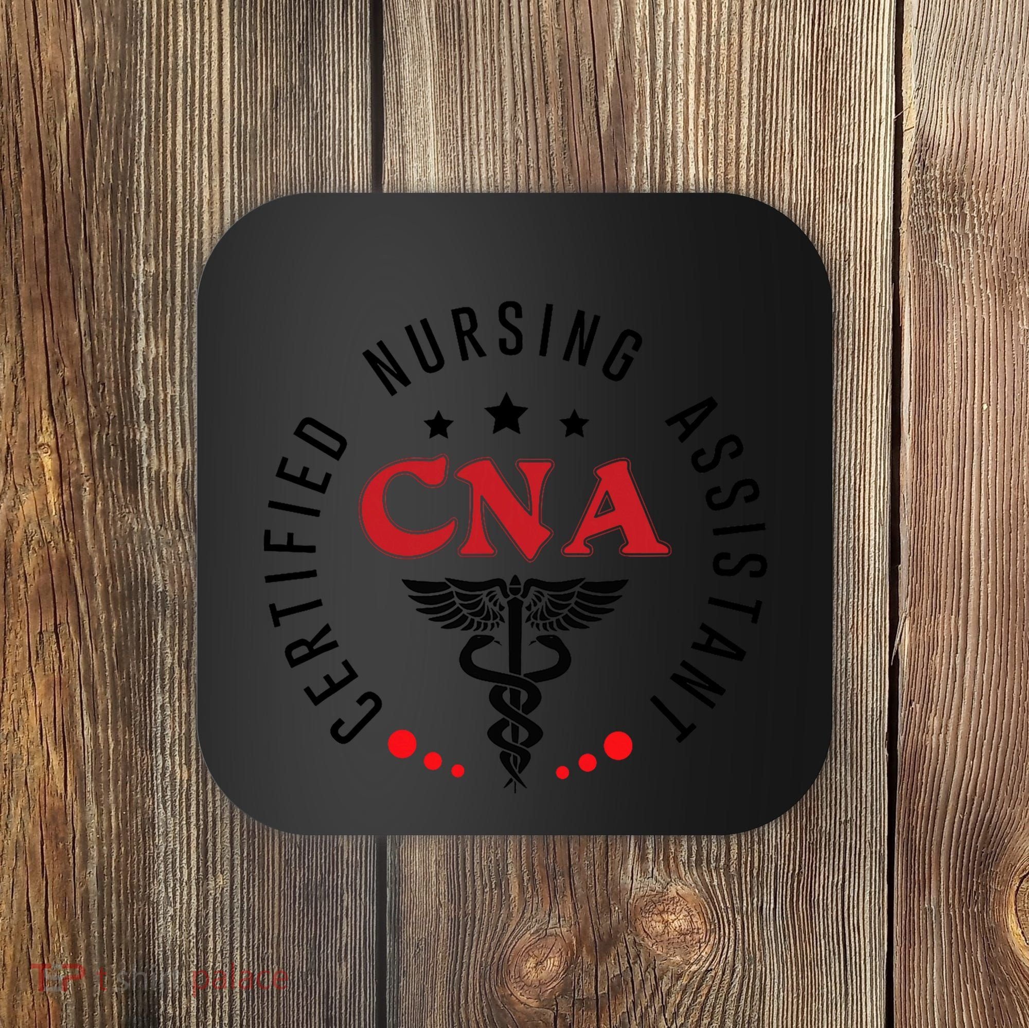 Cna Nurse Assistant Certified Nursing Assistant For Work Coaster