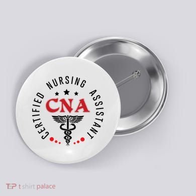 Cna Nurse Assistant Certified Nursing Assistant For Work Button